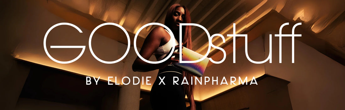 GOODstuff by Elodie x RainPharma